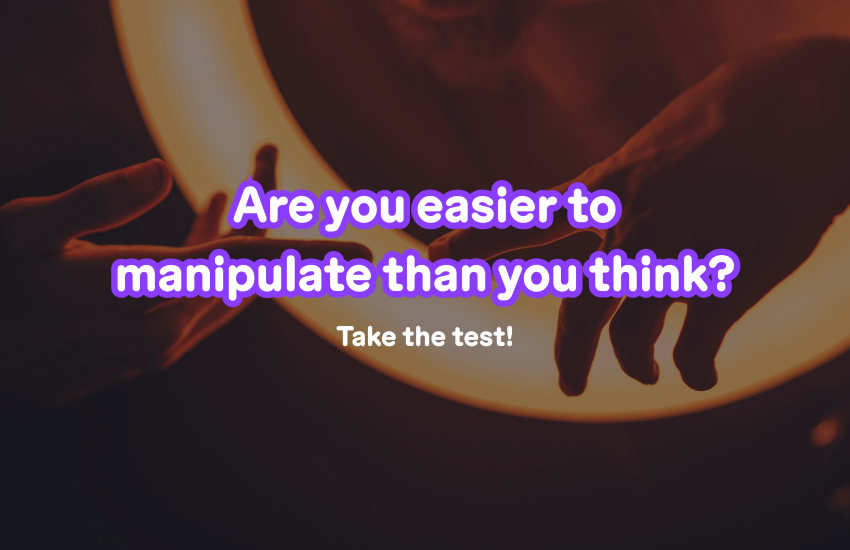 Are you easier to manipulate than you think? Outrageous Startup Growth by Colin Hodge